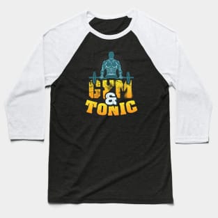 Gym & Tonic Baseball T-Shirt